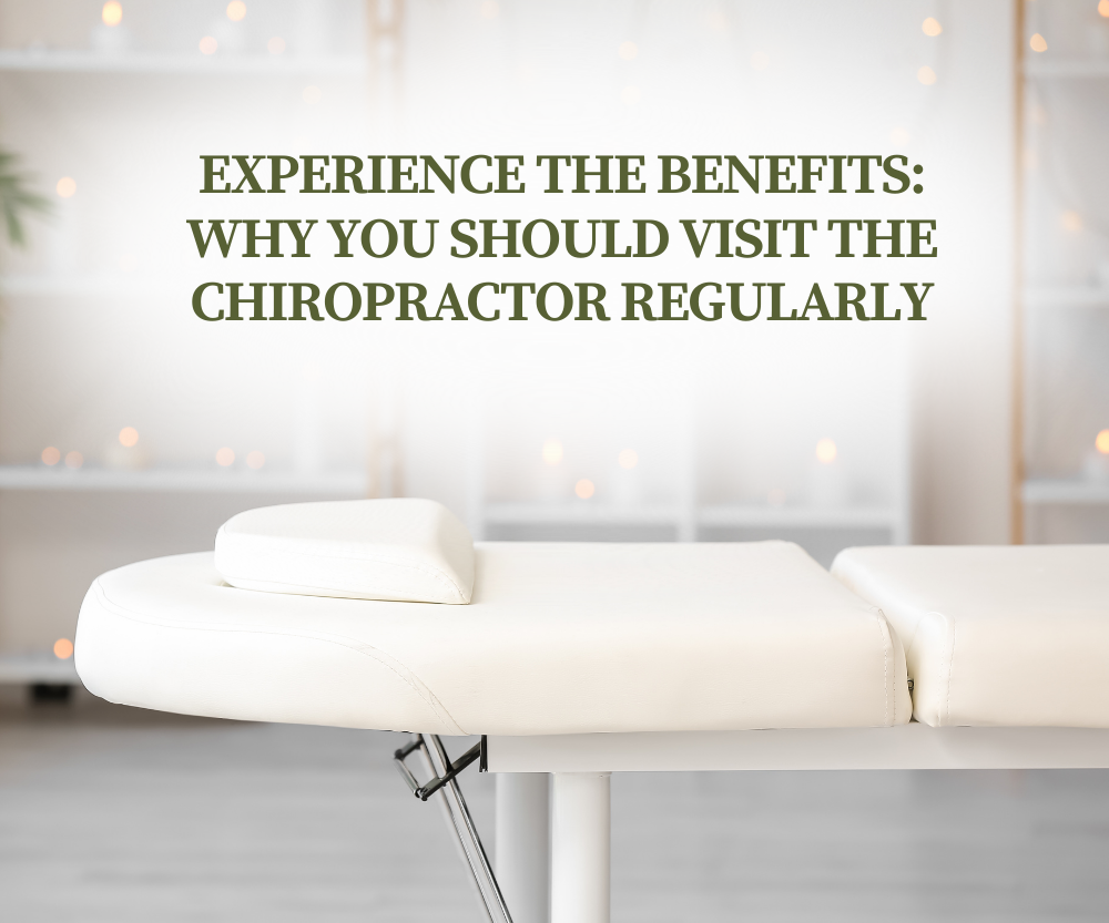 Experience The Benefits Why You Should Visit The Chiropractor Regularly